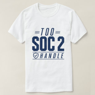 För SOC 2 att hantera T Shirt