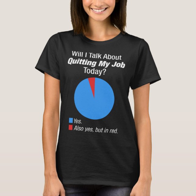 For Someone Who Wants To Quit Their Job T Shirt (Framsida)