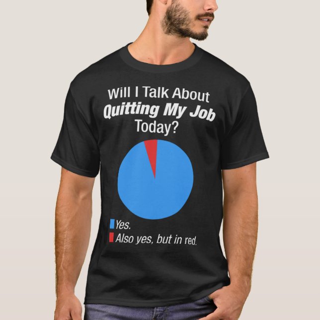 For Someone Who Wants To Quit Their Job T Shirt (Framsida)