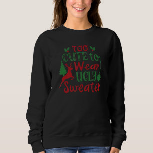 För söta för att ha ful jultröja     Julfirande T Shirt