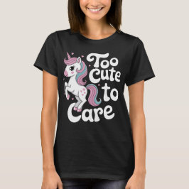 För sött för att bry sig enhörning t shirt