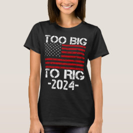 För stort för valet 2024 t shirt