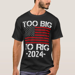 För stort för valet 2024 t shirt