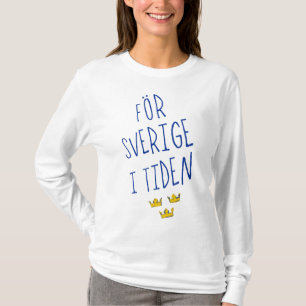 För Sverige i Tiden, Sverige Motto Tee Shirt