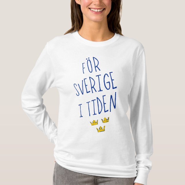 För Sverige i Tiden, Sverige Motto Tee Shirt (Framsida)