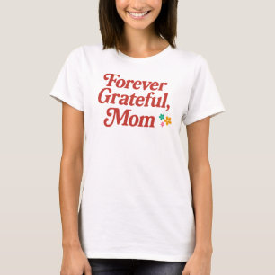 För tacksam Mamma T-shirt