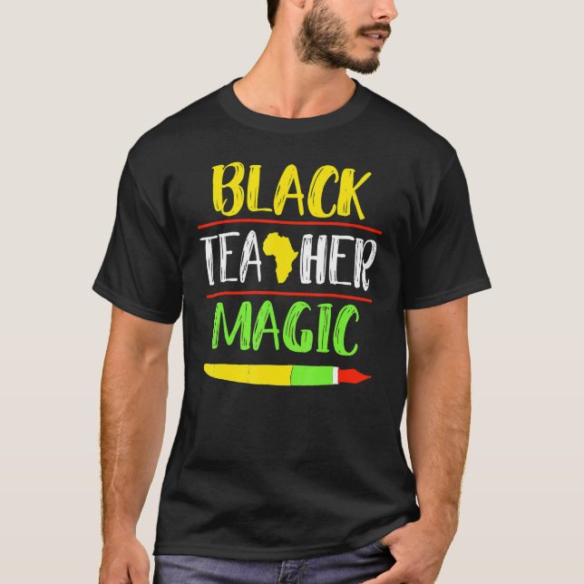 For Teachers Black Teacher Magic African History M T Shirt (Framsida)