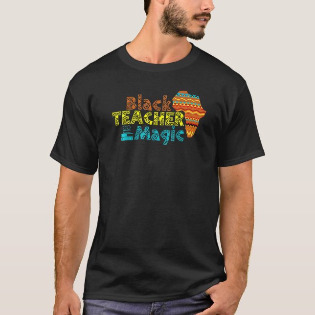 For Teachers Black Teacher Magic African History M T Shirt (Framsida)