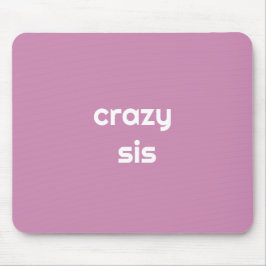 For the Wildest Sister Ever – Funny Gift Mouse Pad Musmatta