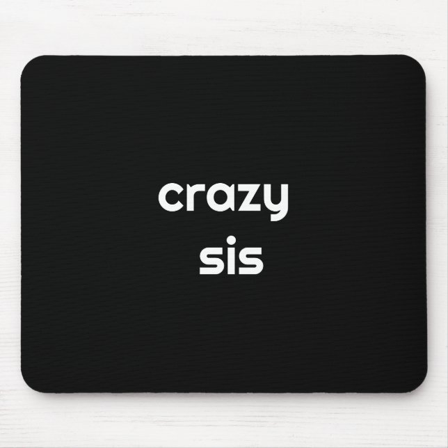 For the Wildest Sister Ever – Funny Gift Mouse Pad Musmatta (Framsidan)