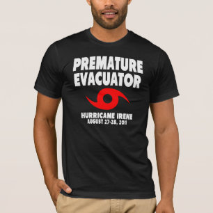 För tidig Evacuator Tee