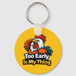 För tidigt är min grej , rostar-citat nyckelring