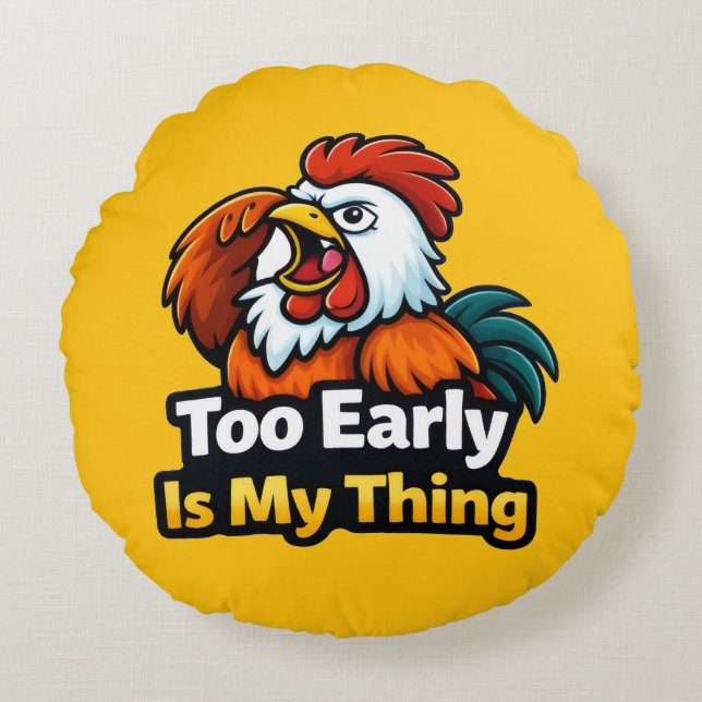 För tidigt är min grej , rostar-citat rund kudde (Framsidan)