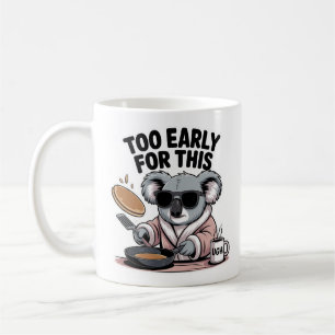 För Tidigt För Denna Roliga Koala Frukost Kaffemugg