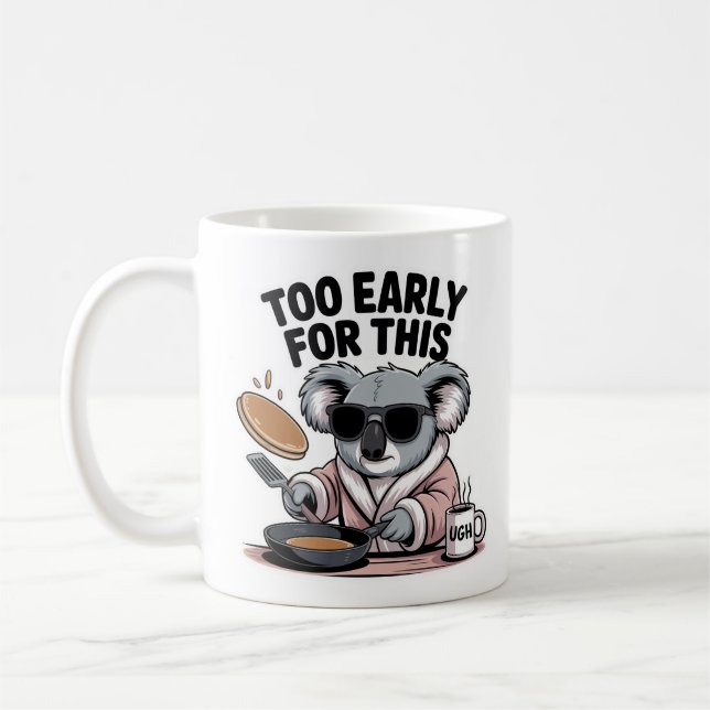 För Tidigt För Denna Roliga Koala Frukost Kaffemugg (Vänster)