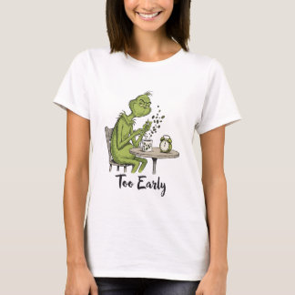 För tidigt Grinig Grön Monster Morgonkaffe  T Shirt