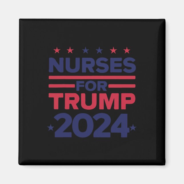 För Trump 2024 Nurses Support Trump 2024 US Flagga Magnet (Framsidan)