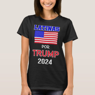 För Trump 2024 Pro Trump Gift - Latinas Por Trump T Shirt