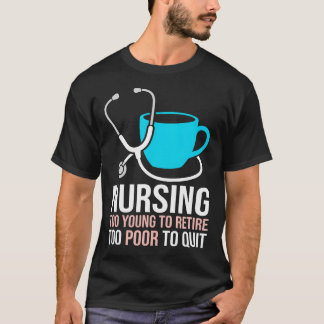 För ung för att gå i pension för fattig för att sl t shirt