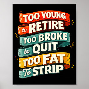 För ung för att gå i pension för pank för att slut poster