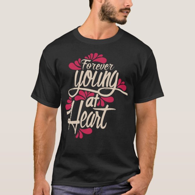 För unga i hjärtat t shirt (Framsida)