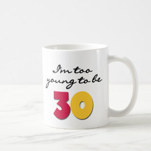 För ungt att vara 30 kaffemugg