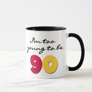 För ungt att vara 90 mugg