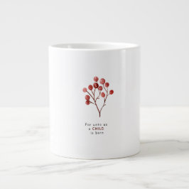 For Unto Us A Child Is Born Christmas Mug Jumbo Mugg