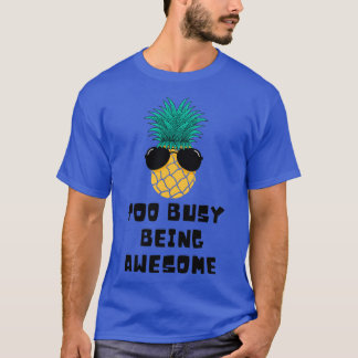 För upptagen att vara Fantastisk T Shirt