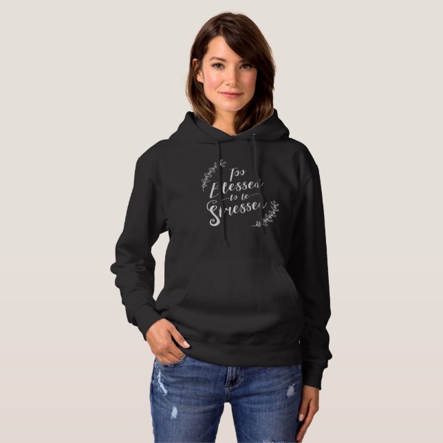 För välsignat för att vara stressad kristen t shirt (Hel framsida)