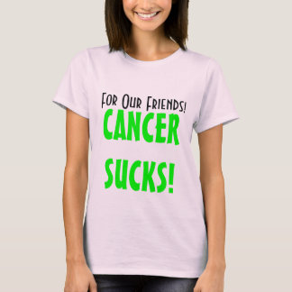 För våra vänner! , CANCERSUCKS! Tee Shirt