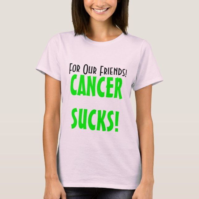 För våra vänner! , CANCERSUCKS! Tee Shirt (Framsida)