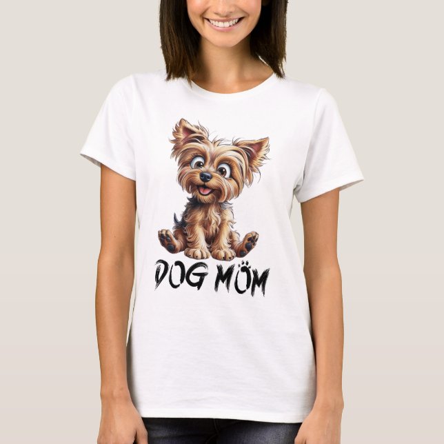 För varje Hund Mamma: Aditable Yorkie T Shirt (Framsida)