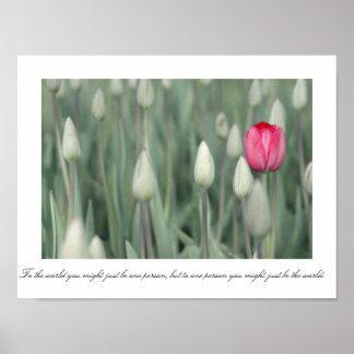 För världen kan du bara vara en person. poster