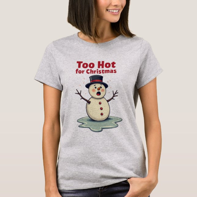 För varmt för jul – Rolig snöman T Shirt (Framsida)
