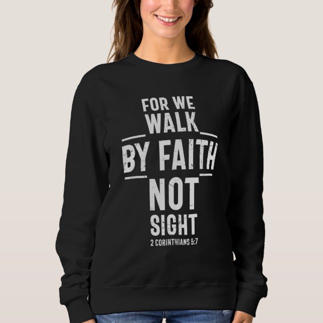 För vi går i tron och inte av synbara kristna t shirt (Framsida)