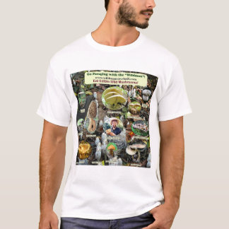 För vildchampinjon för bära ätlig dräkt! tee shirt