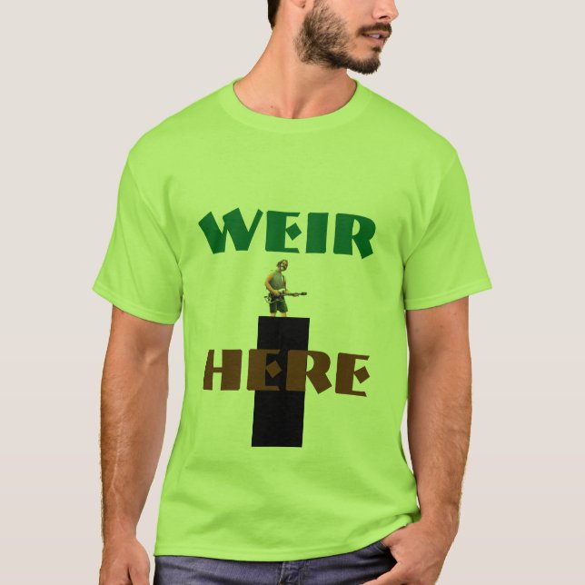 För Weir T-tröja här!! Tee (Framsida)
