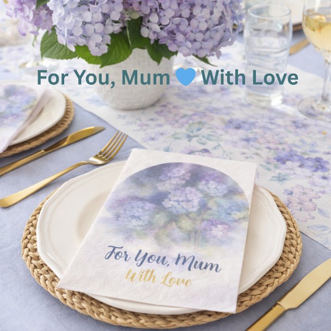 For You Mum Hydrangea Floral Napkin Pappersservett (For all she’s done—set a beautiful table with love for Mum 💙)