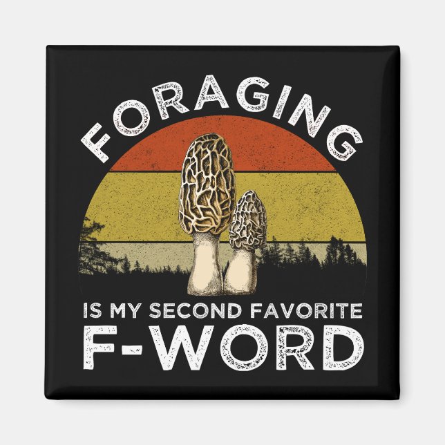 Foraging är min andra favoriter F-Ord (Morels) Magnet (Framsidan)