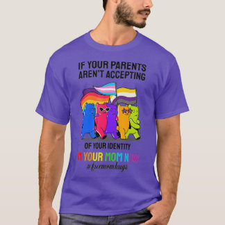 Föräldrar som inte accepterar identiteten om din M T Shirt
