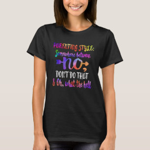 Föräldraren Stil gör inte vad helvetet Mor gör T Shirt