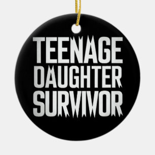 Föräldraren Teenage Dotter Survivor Funny Mamma Pa Julgransprydnad Keramik