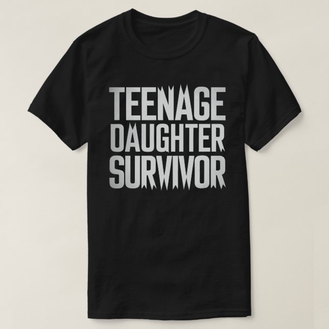 Föräldraren Teenage Dotter Survivor Funny Mamma Pa T Shirt (Design framsida)