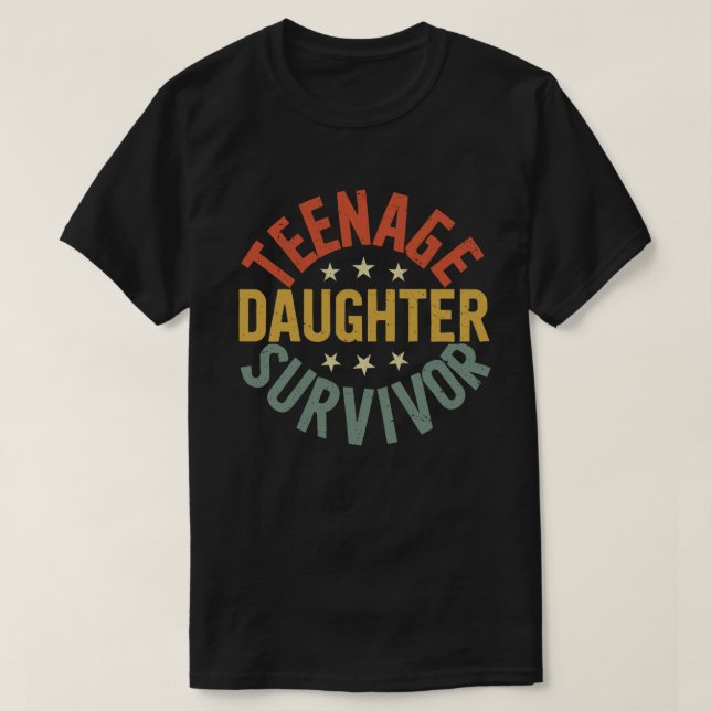 Föräldraren Teenage Dotter Survivor Funny Mamma Pa T Shirt (Design framsida)
