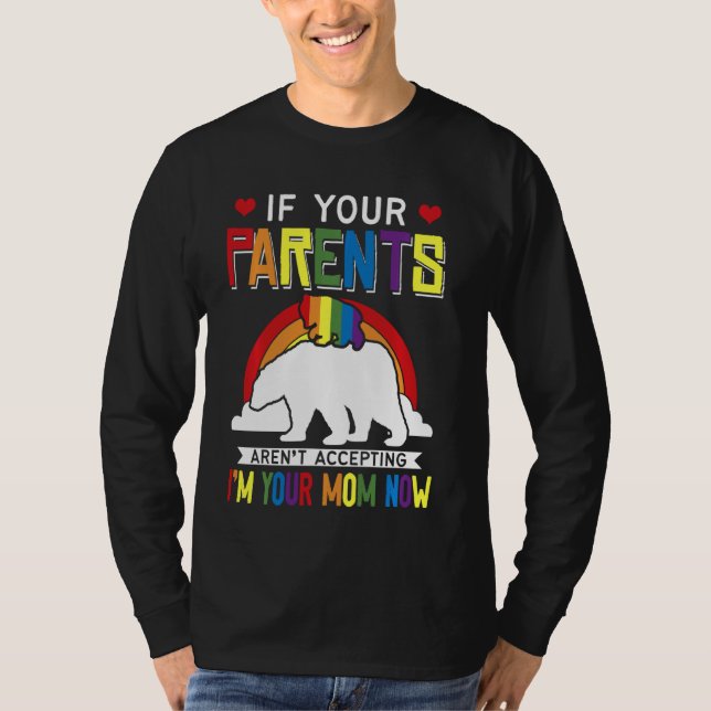 Föräldrarna accepterar inte att jag är ditt Mamma  T Shirt (Framsida)