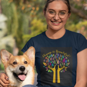 "Förändring är vacker" Anpassad damt-shirt T Shirt