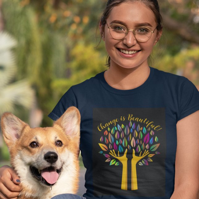 "Förändring är vacker" Anpassad damt-shirt T Shirt (Embracing nature in all its forms.)