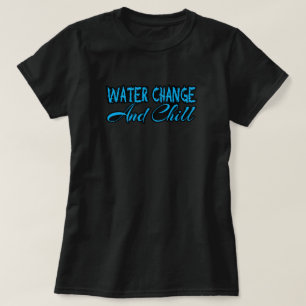 Förändring av vatten och kylflott Aquarium Älskare T Shirt