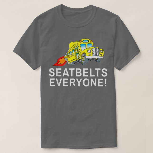 Förarbälten för alla Lustigt Magic School Buss för T Shirt (Design framsida)